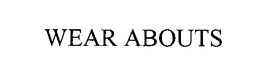 WEAR ABOUTS trademark