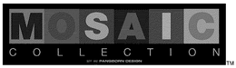 MOSAIC COLLECTION BY PANGBORN DESIGN trademark