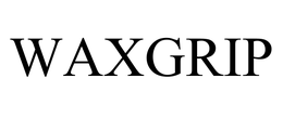 WAXGRIP trademark