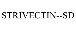 STRIVECTIN--SD trademark