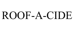 ROOF-A-CIDE trademark