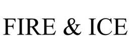 FIRE & ICE trademark
