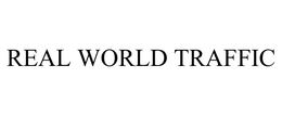 REAL WORLD TRAFFIC trademark
