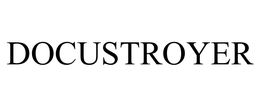 DOCUSTROYER trademark