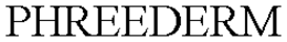 PHREEDERM trademark
