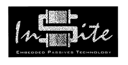 INSITE EMBEDDED PASSIVES TECHNOLOGY trademark