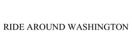 RIDE AROUND WASHINGTON trademark