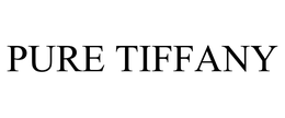 PURE TIFFANY trademark