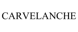 CARVELANCHE trademark