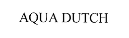AQUA DUTCH trademark