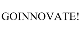 GOINNOVATE! trademark