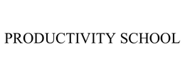 PRODUCTIVITY SCHOOL trademark