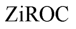 ZIROC trademark