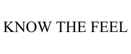 KNOW THE FEEL trademark
