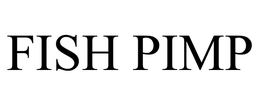 FISH PIMP trademark