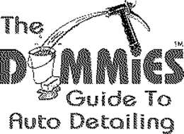 THE DUMMIES GUIDE TO AUTO DETAILING trademark