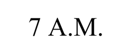 7 A.M. trademark