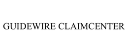 GUIDEWIRE CLAIMCENTER trademark