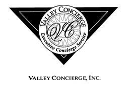 VALLEY CONCIERGE EXECUTIVE CONCIERGE SERVICE VC VALLEY CONCIERGE, INC. WWW.VALLEYCONCIERGE.COM TELL US WHAT YOU NEED & CONSIDER IT DONE ! trademark