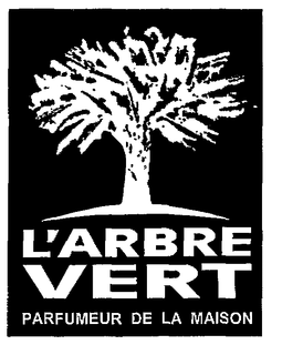 L'ARBRE VERT PARFUMEUR DE LA MAISON trademark