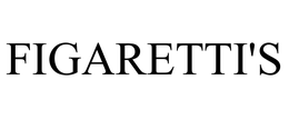 FIGARETTI'S trademark