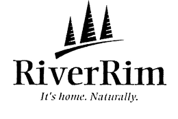 RIVERRIM IT'S HOME. NATURALLY. trademark