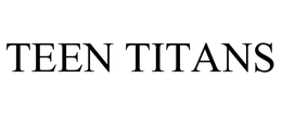 TEEN TITANS trademark