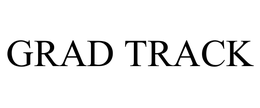GRAD TRACK trademark