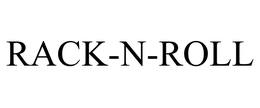 RACK-N-ROLL trademark