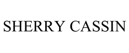 SHERRY CASSIN trademark