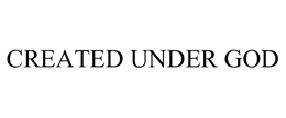CREATED UNDER GOD trademark