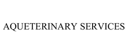 AQUETERINARY SERVICES trademark
