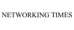 NETWORKING TIMES trademark