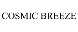 COSMIC BREEZE trademark