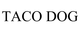 TACO DOG trademark