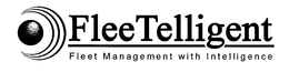 FLEETELLIGENT FLEET MANAGEMENT WITH INTELLIGENCE trademark
