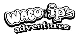 WABO AND IP'S ADVENTURES trademark