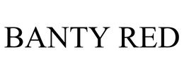 BANTY RED trademark