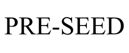 PRE-SEED trademark