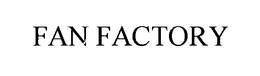FAN FACTORY trademark
