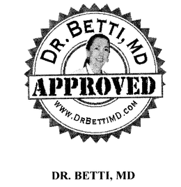 DR.BETTI, MD. APPROVED WWW.DRBETTIMD.COM DR BETTI MD trademark