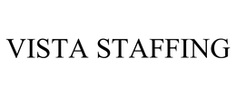 VISTA STAFFING trademark