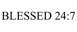 BLESSED 24:7 trademark