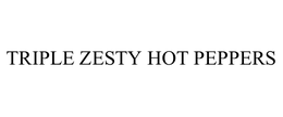 TRIPLE ZESTY HOT PEPPERS trademark