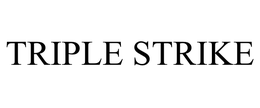 TRIPLE STRIKE trademark