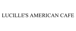LUCILLE'S AMERICAN CAFE trademark