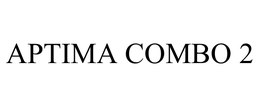 APTIMA COMBO 2 trademark