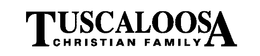 TUSCALOOSA CHRISTIAN FAMILY trademark