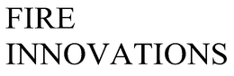 FIRE INNOVATIONS trademark
