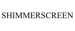 SHIMMERSCREEN trademark